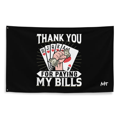 Thank you for Paying my bills - Flag