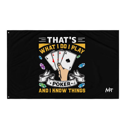That's what I Do; I Play Poker and I Know Things - Flag