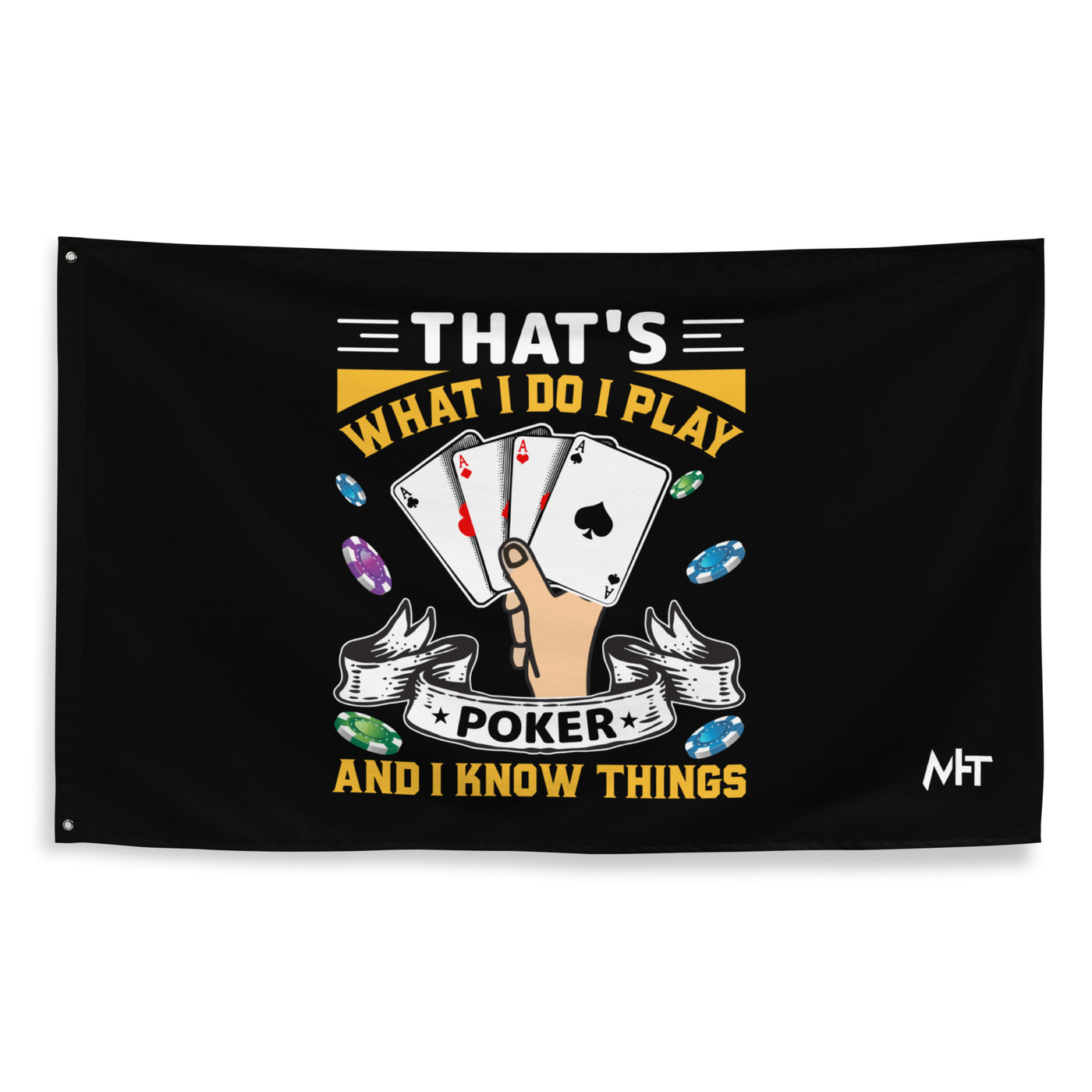 That's what I Do; I Play Poker and I Know Things - Flag