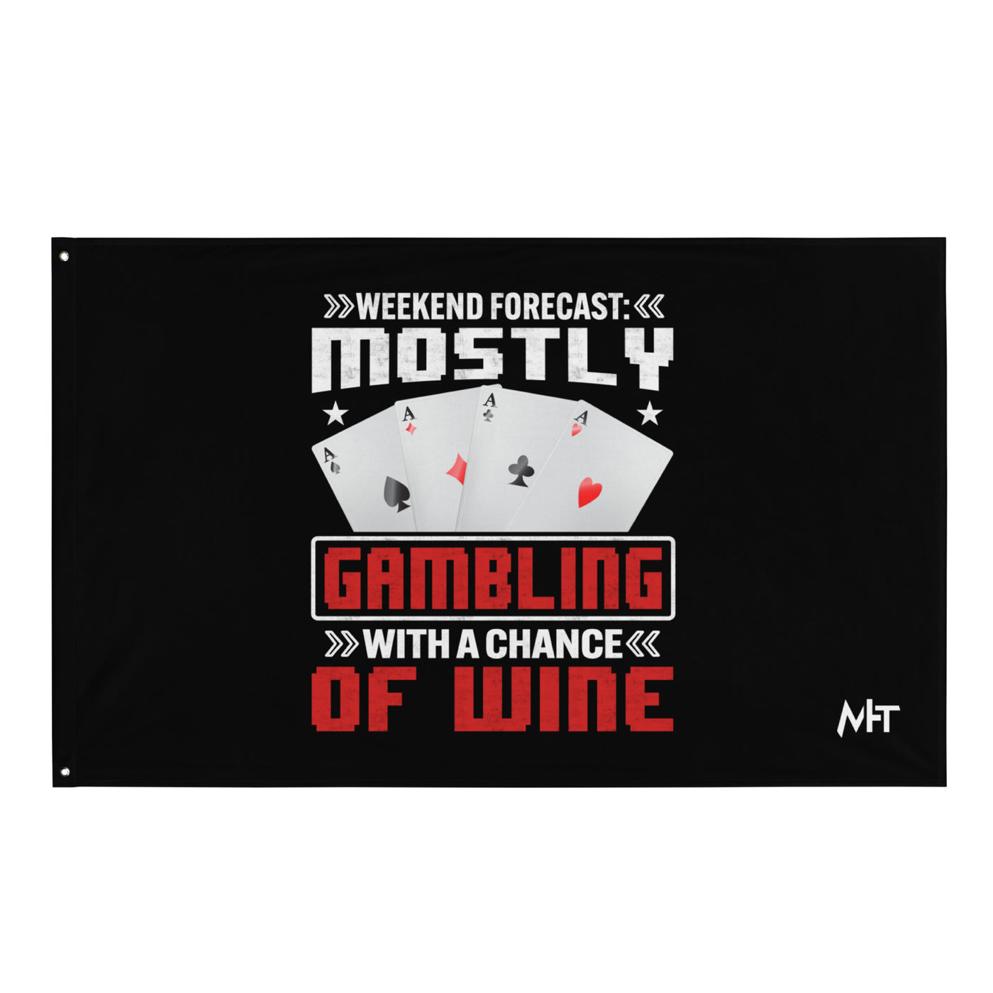 Weekend Forecast Mostly Gambling With a Chance of Wine - Flag