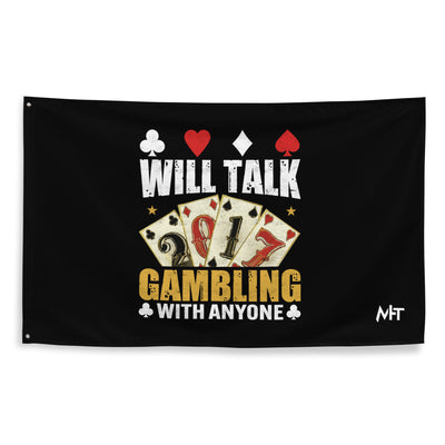 Will Talk about Gambling with everyone - Flag