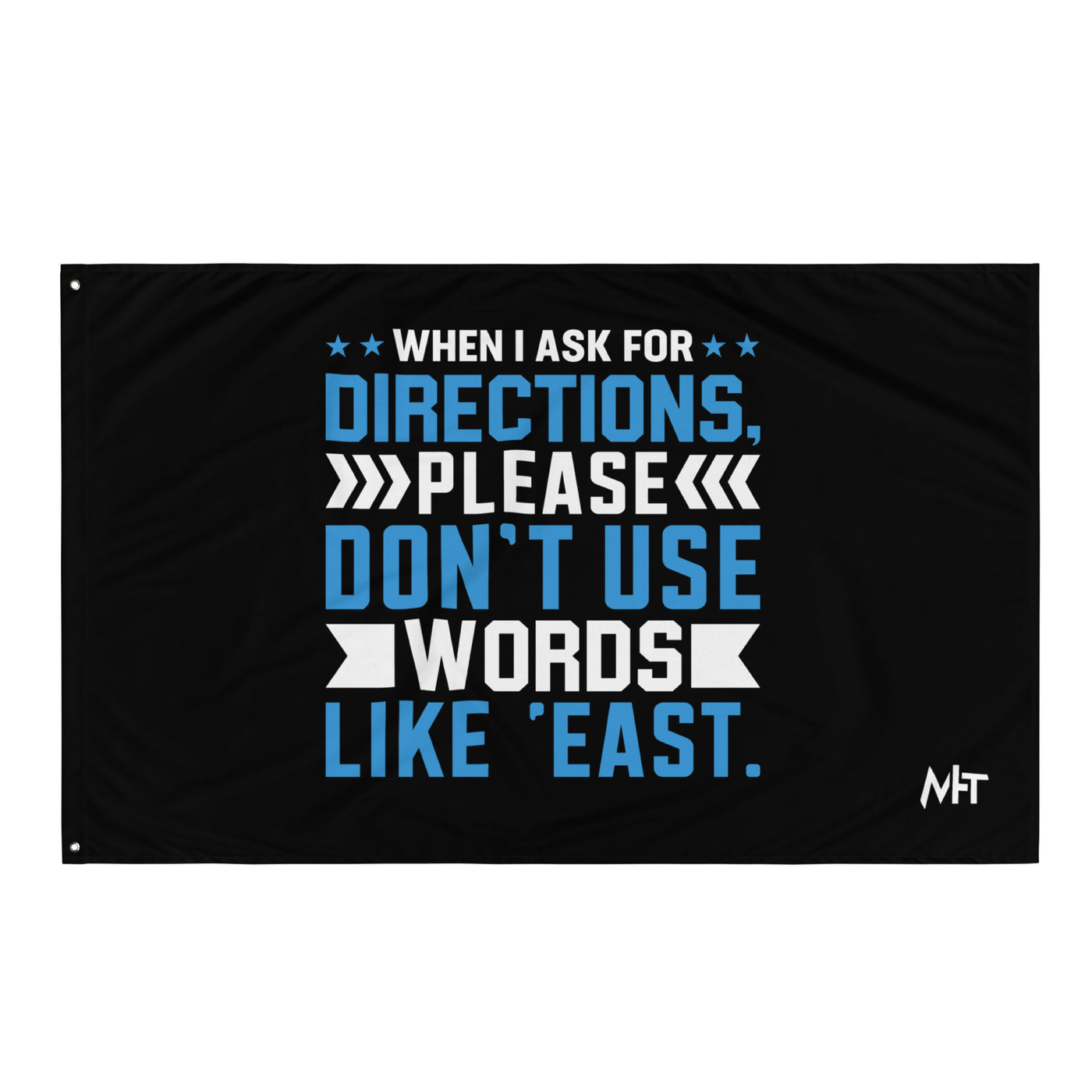 When I ask for directions, please don't use word like 'East' - Flag