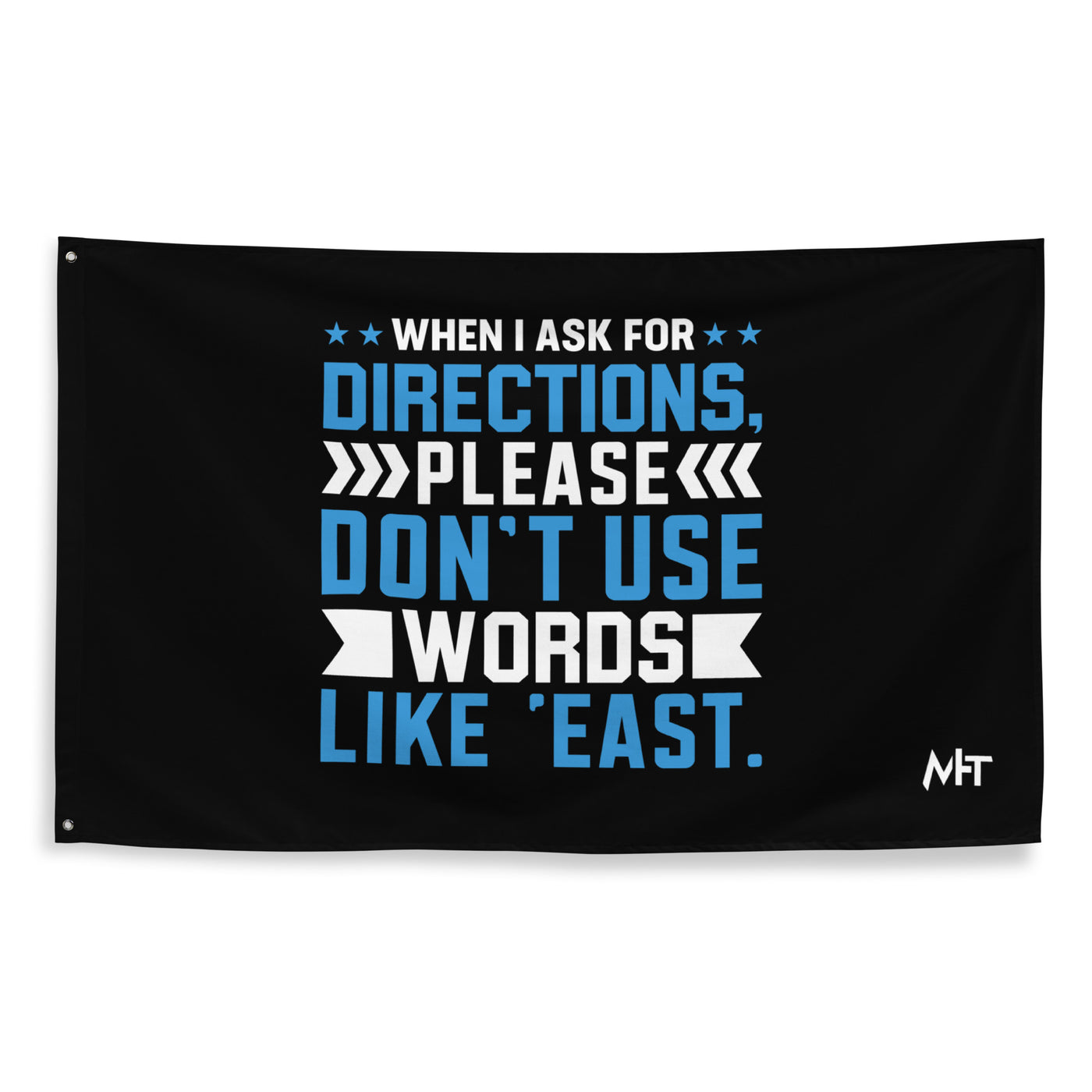 When I ask for directions, please don't use word like 'East' - Flag