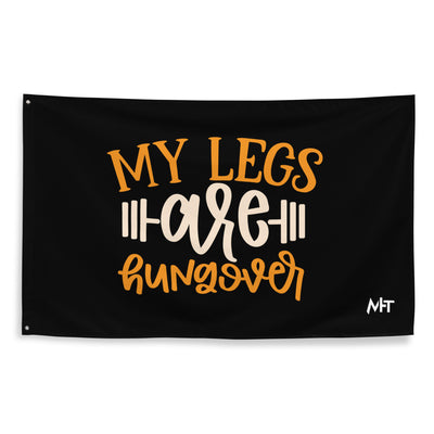My Legs are Hungover - Flag