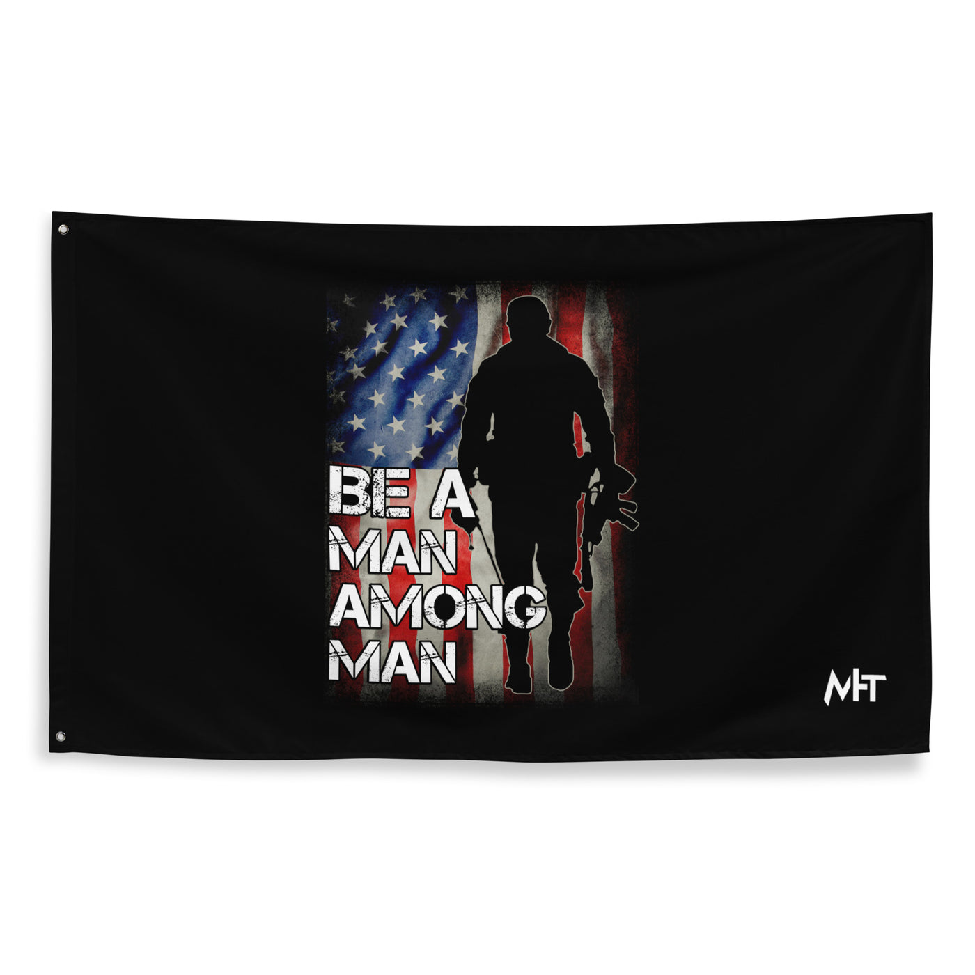 Be a man among men - Flag