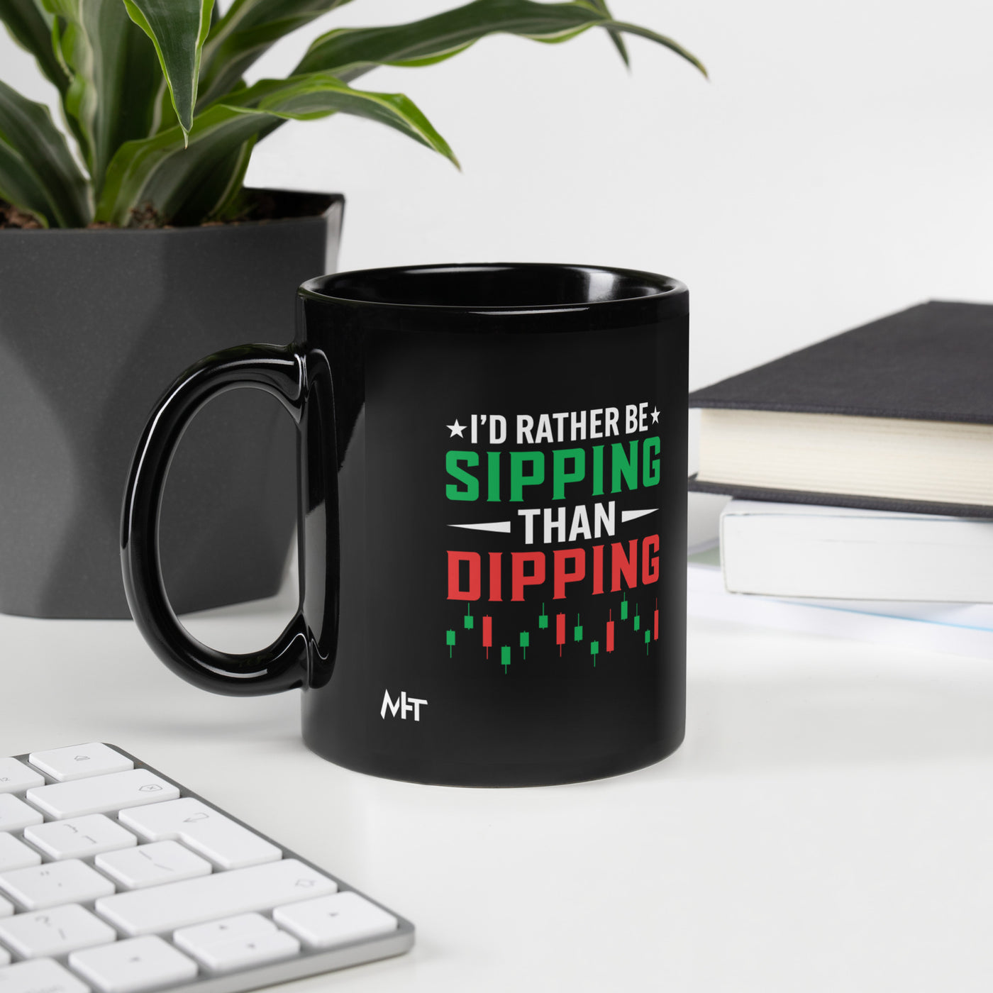 I'd rather be Sipping than Dipping - Black Glossy Mug