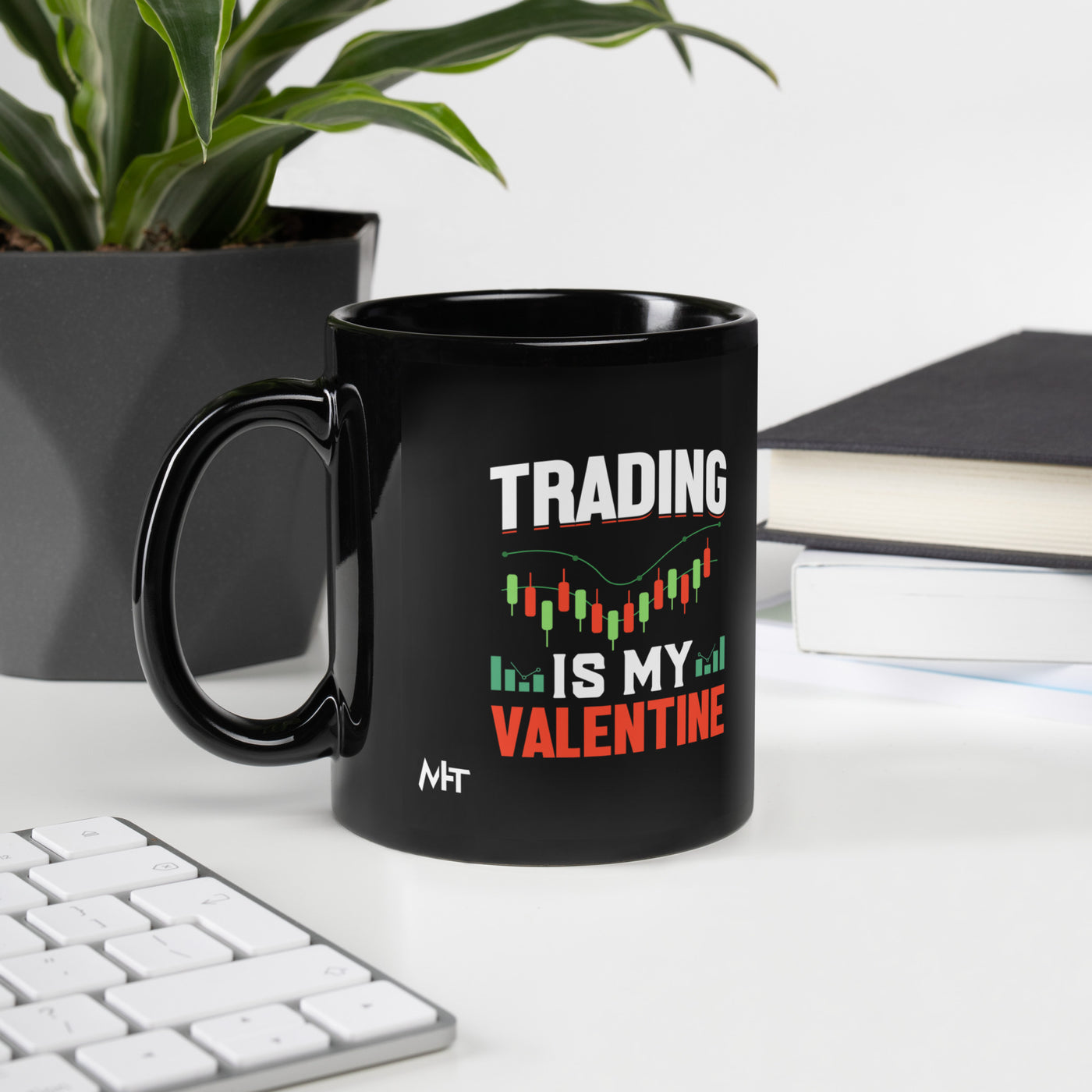 Trading is my Valentine - Black Glossy Mug