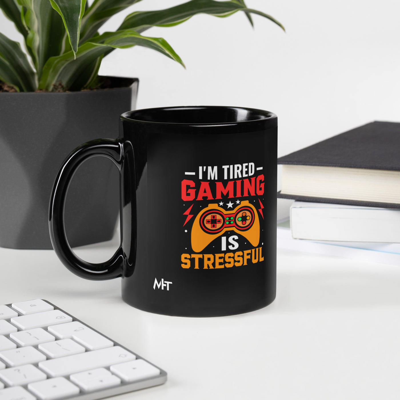 I'm Tired, Gaming is Stressful - Black Glossy Mug