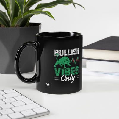 Bullish Vibes Only - Black Glossy Mug