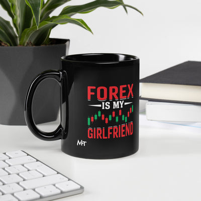 Forex is my Girlfriend - Black Glossy Mug