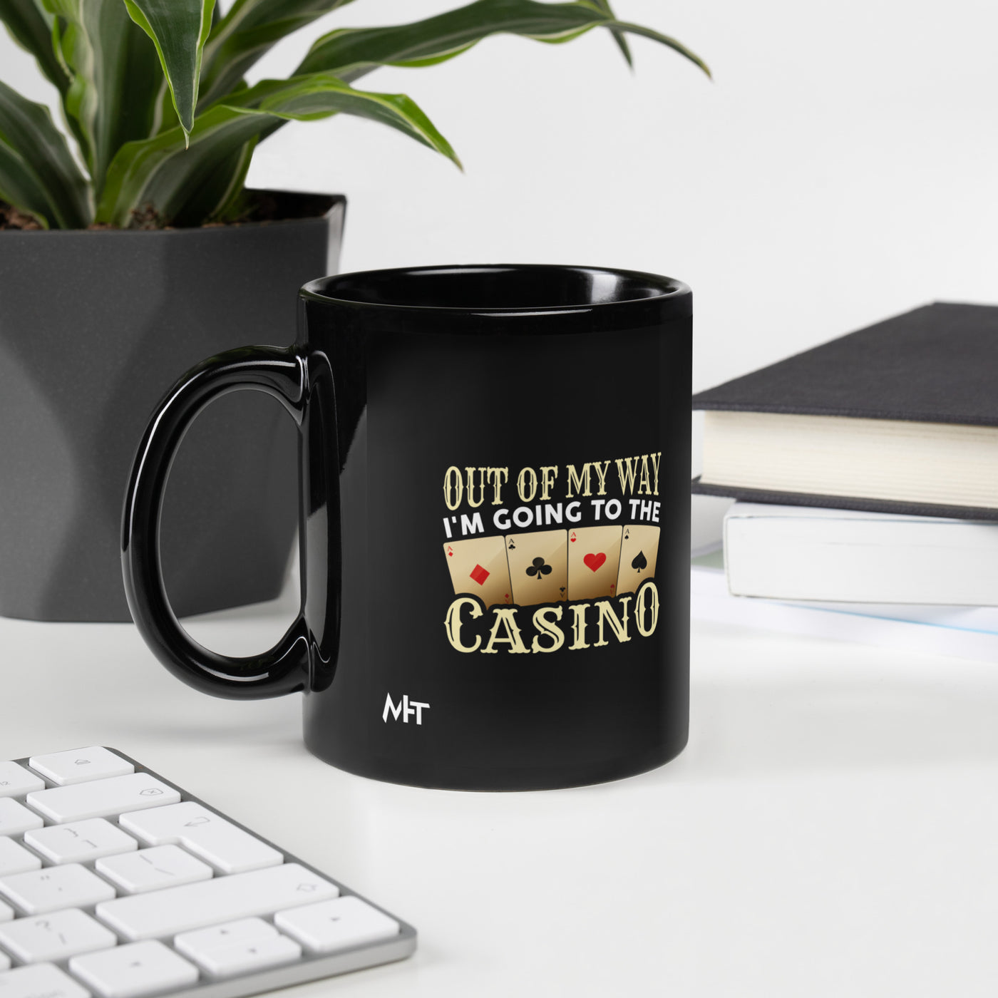Out of My way; I am Going to the Casino - Black Glossy Mug