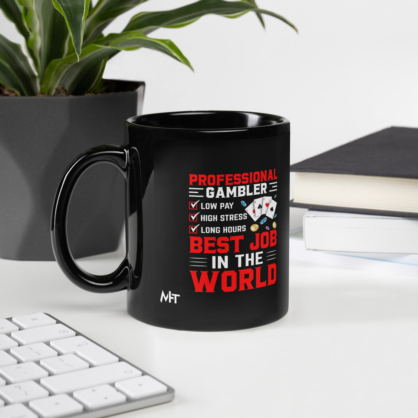 Professional Gambler: The Best Job in the World - Black Glossy Mug