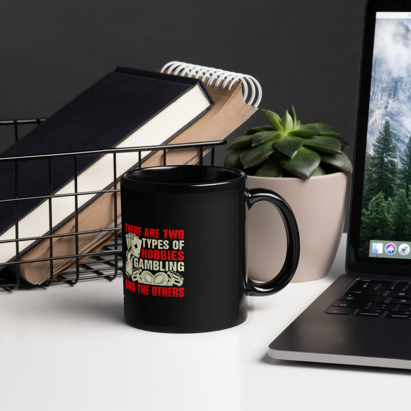 There Are two types of Hobbies; Gambling and the others - Black Glossy Mug