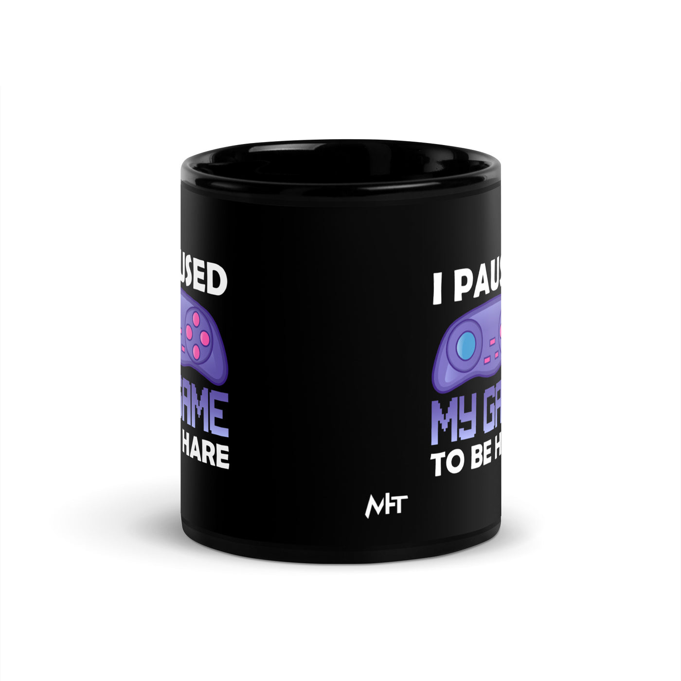 I Paused my Game to Be here (purple text ) - Black Glossy Mug