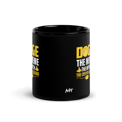 Doge the Meme, the Myth, the Crypto Legend - Black Glossy Mug