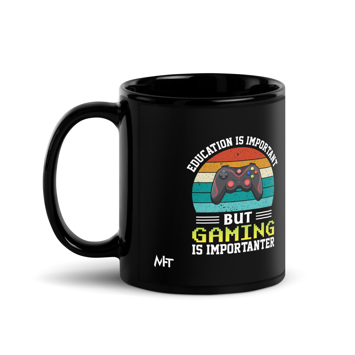 Education is Important, but Gaming is importanter - Black Glossy Mug