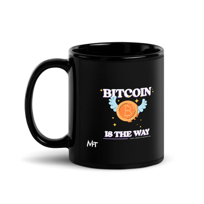 Bitcoin is the way - Black Glossy Mug