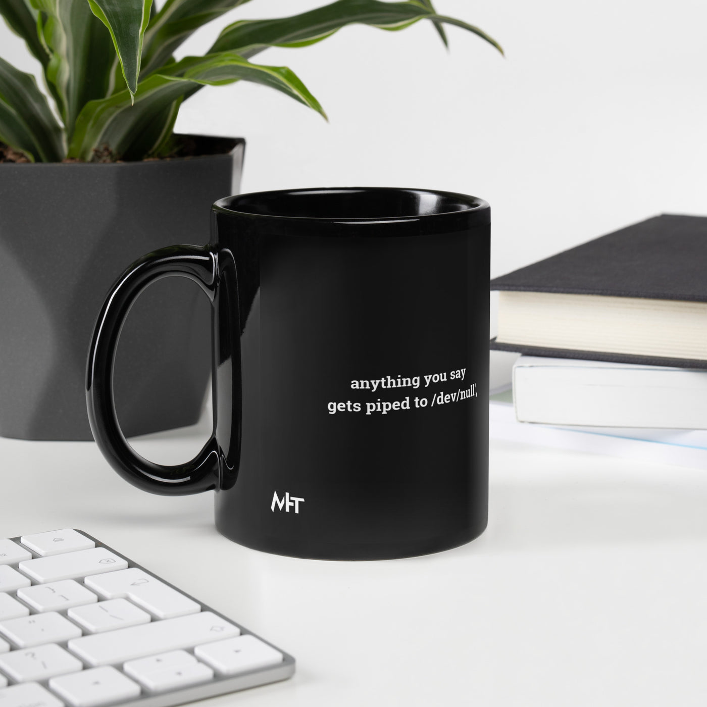 Anything you say Gets piped to devnull - Black Glossy Mug