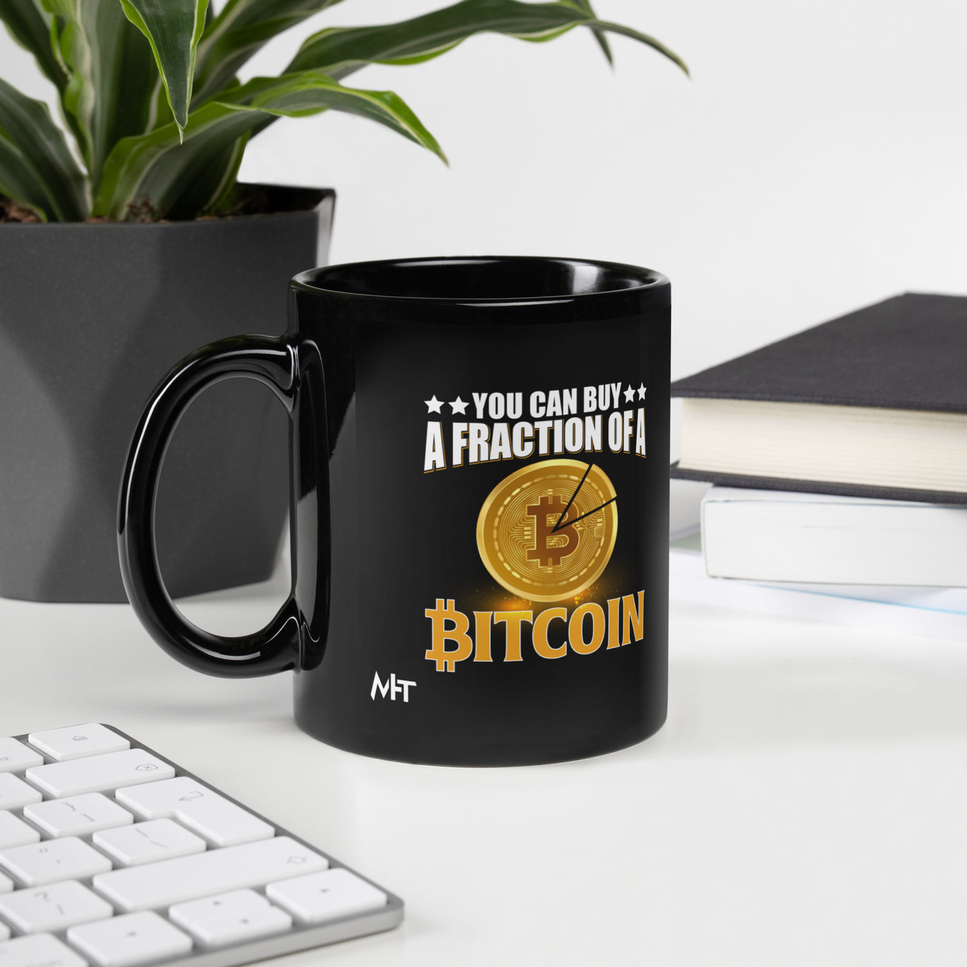 You can Buy a Fraction of a Bitcoin - Black Glossy Mug