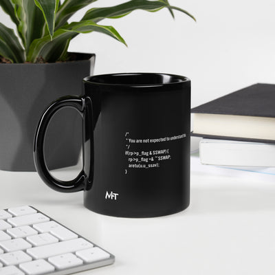 You are not expected to Understand this - Black Glossy Mug