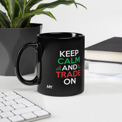 Keep Calm and Trade On - Black Glossy Mug