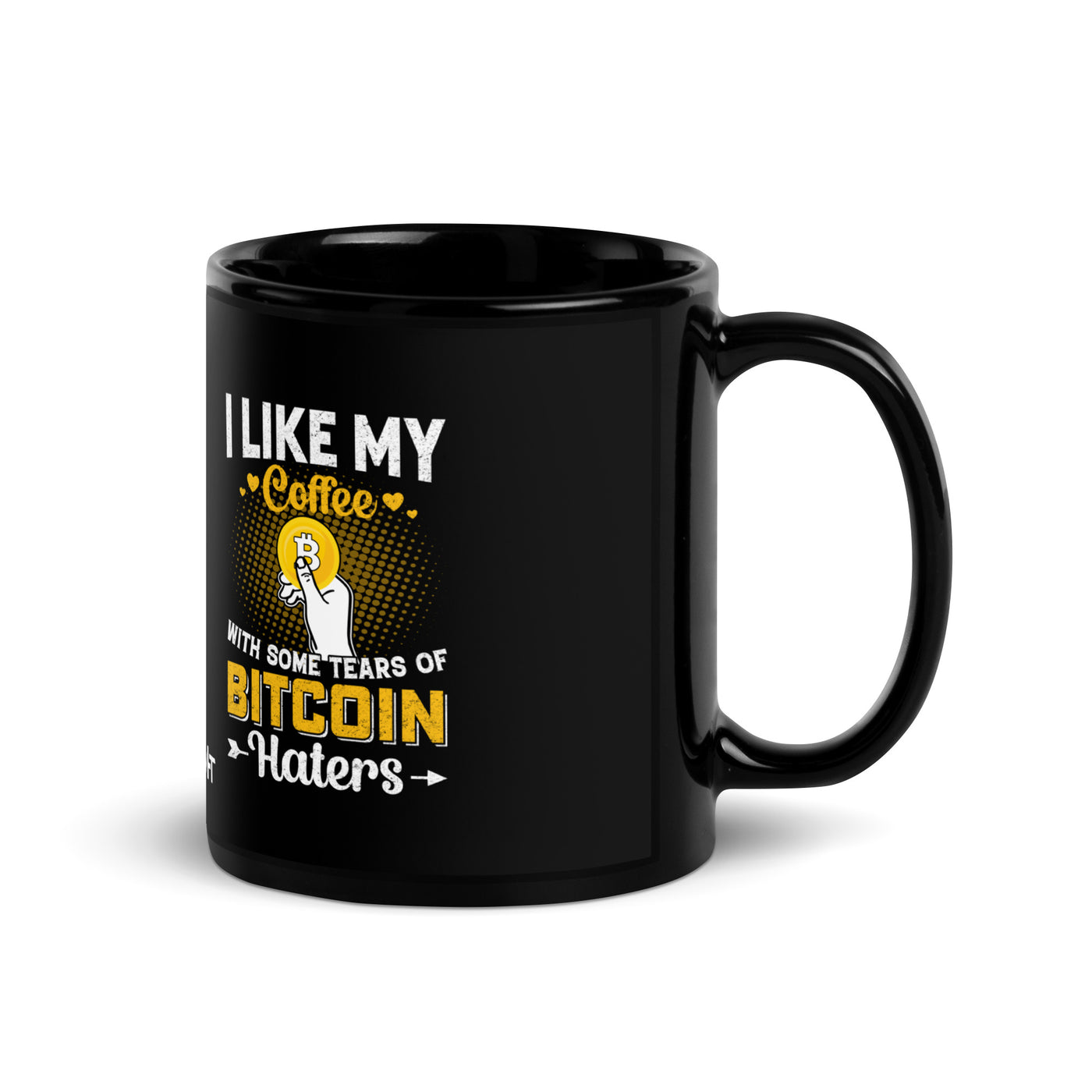 I like my Coffee with some tears of Bitcoin Haters V1 - Black Glossy Mug