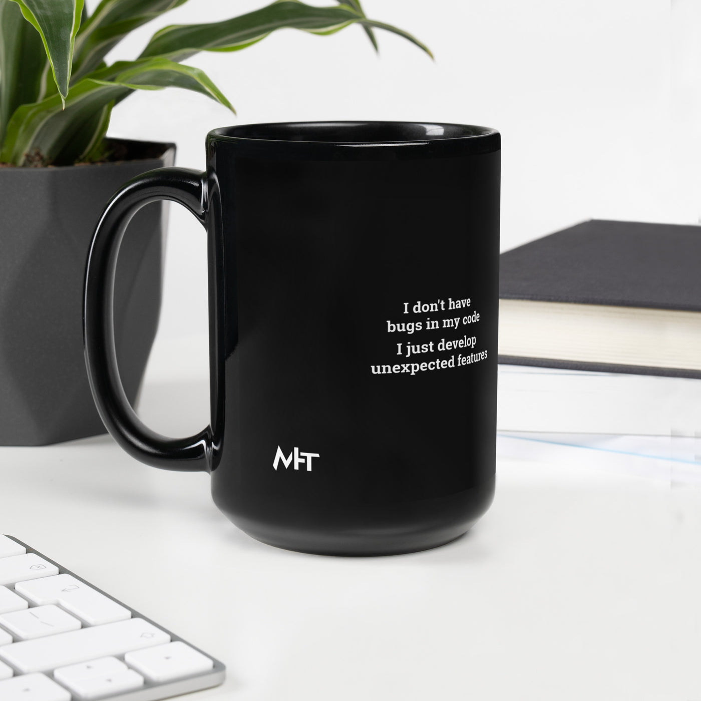 I don't Have bugs in my code, I just Develop unexpected features V1 - Black Glossy Mug