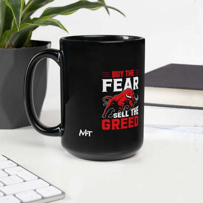 Buy the Fear; Sell the Greed V1 - Black Glossy Mug