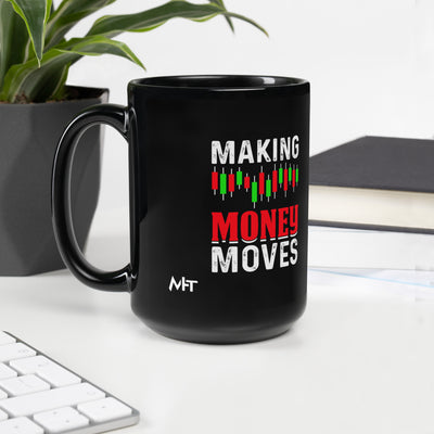 Making Money Moves - Black Glossy Mug