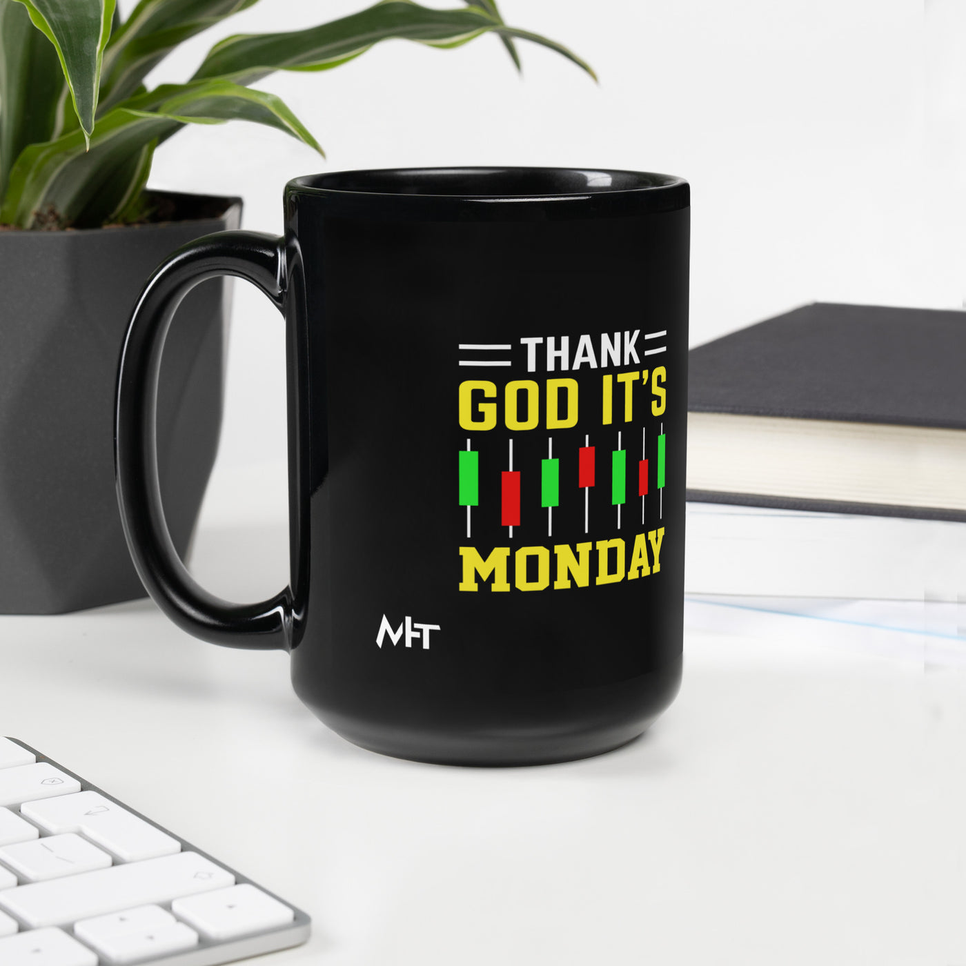 Thank God! It's Monday - Black Glossy Mug