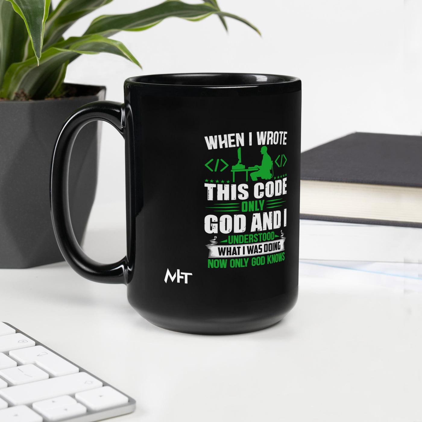When I Wrote this code, only God and I Understood - Black Glossy Mug