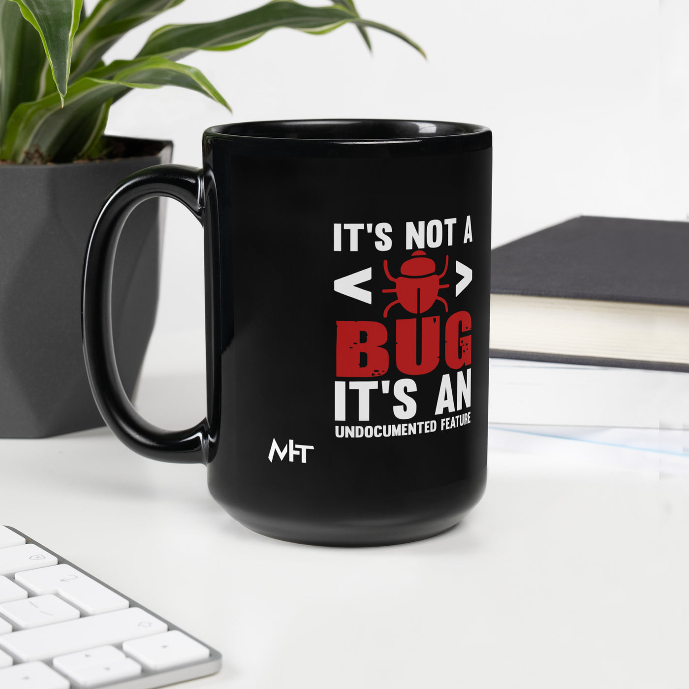 It's not a Bug; it's an Undocumented Feature - Black Glossy Mug