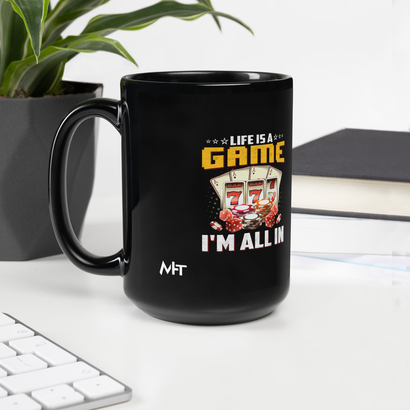 Life is a Game: I'm all in - Black Glossy Mug