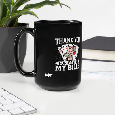Thank you for Paying my bills - Black Glossy Mug