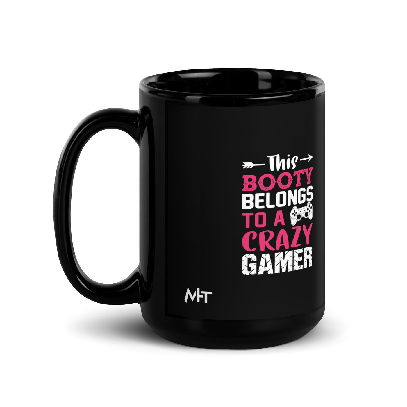 This Booty belongs to a Crazy Gamer - Black Glossy Mug