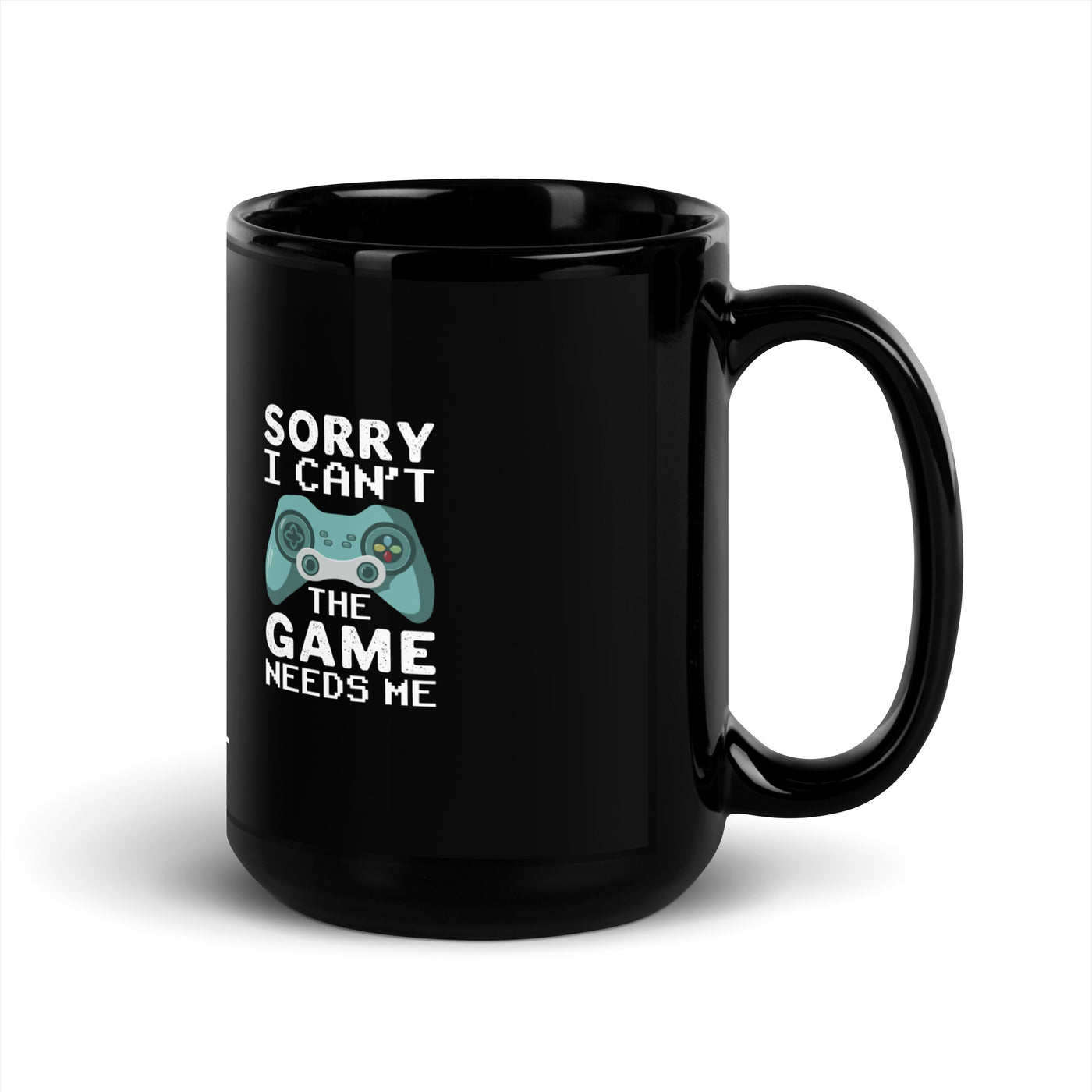 Sorry! I can't, The Game needs me - Black Glossy Mug