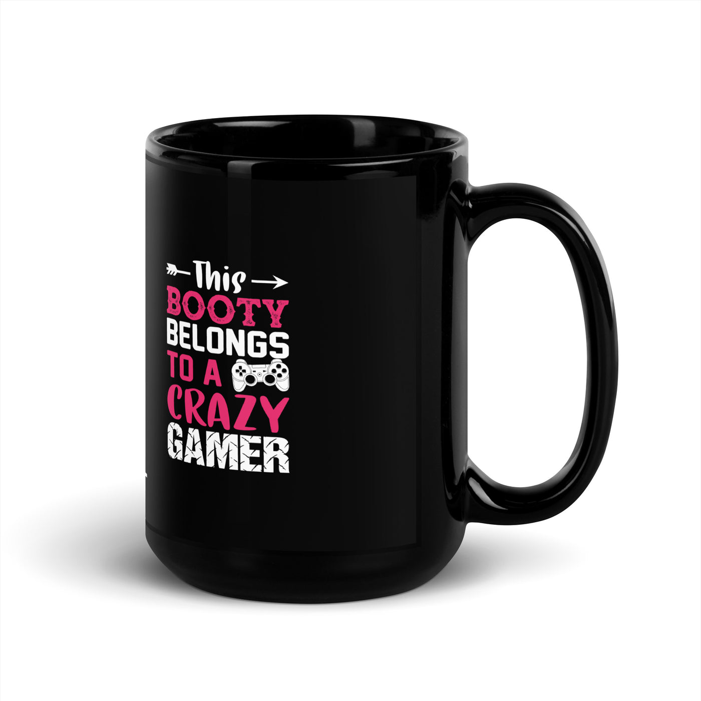 This Booty belongs to a Crazy Gamer - Black Glossy Mug