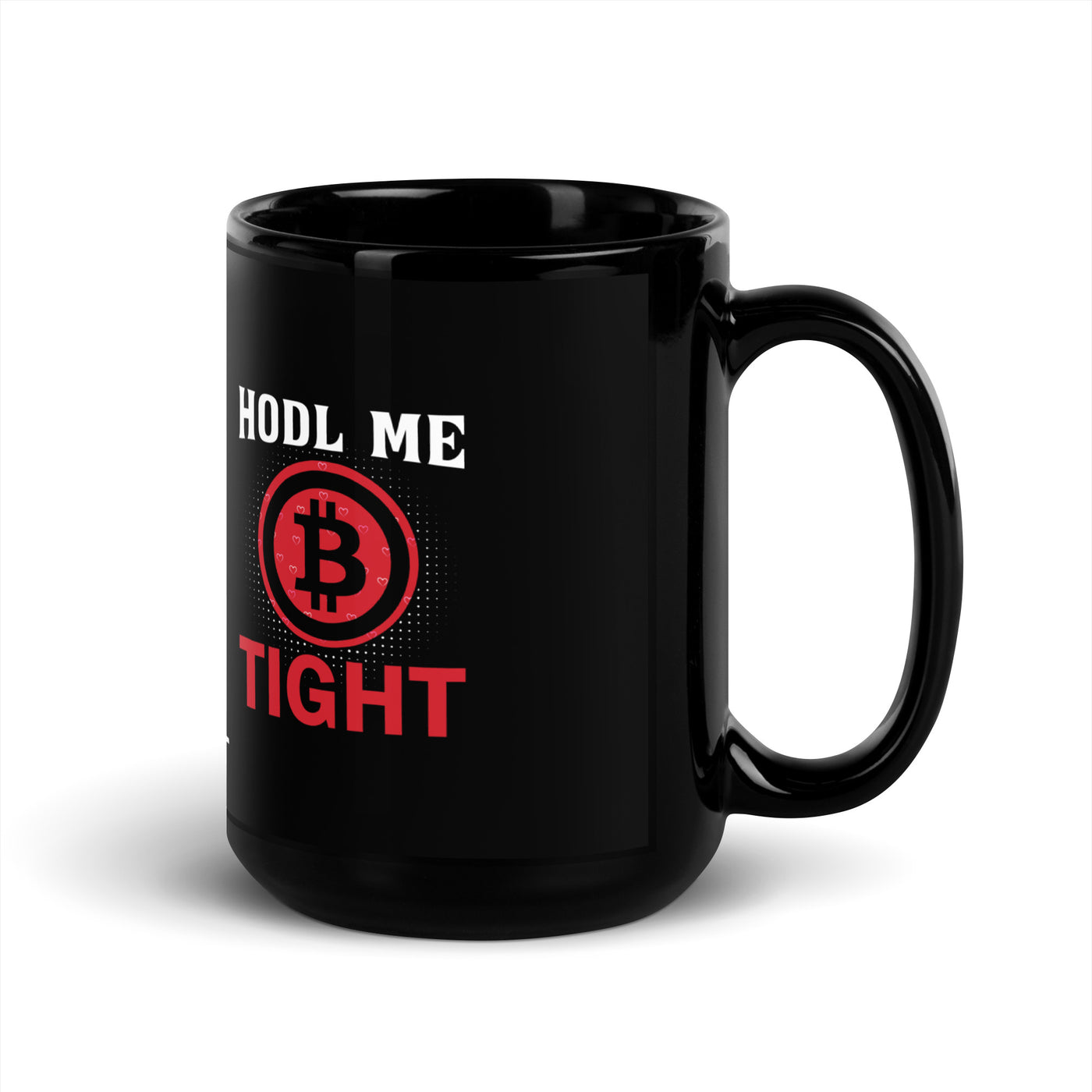Bitcoin: HODL Me Tight - Black Glossy Mug
