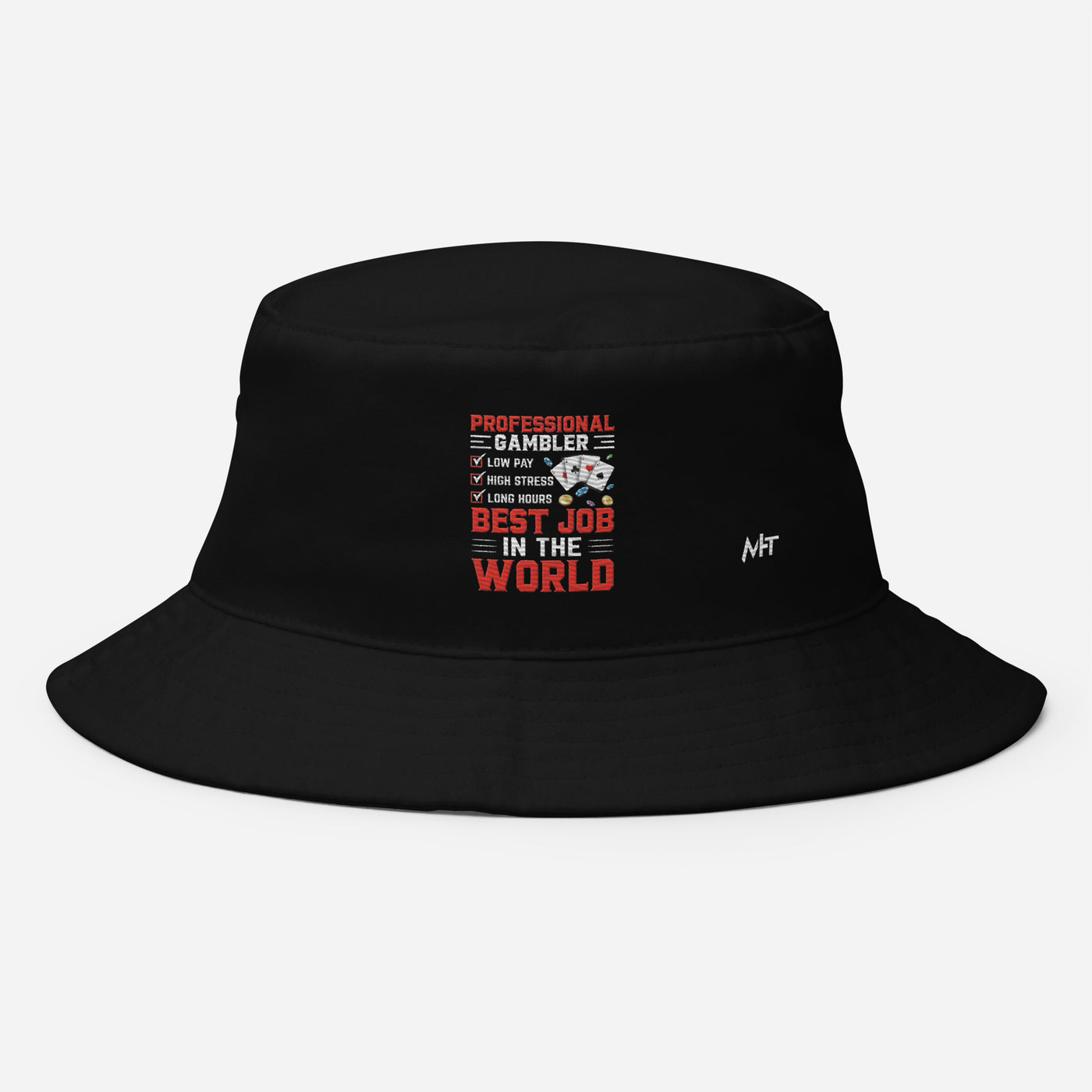 Professional Gambler: The Best Job in the World - Bucket Hat