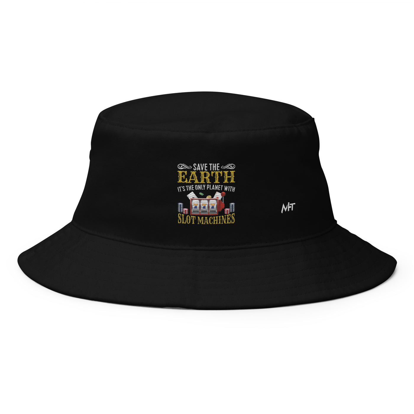Save the Earth; it's the only Planet with Slot Machines - Bucket Hat