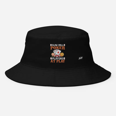 Slow Roll Poker; Players at Play - Bucket Hat