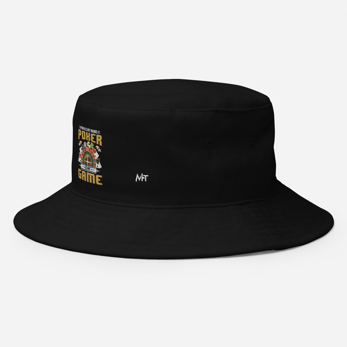 Papa Is my Name; Poker Is my Game - Bucket Hat