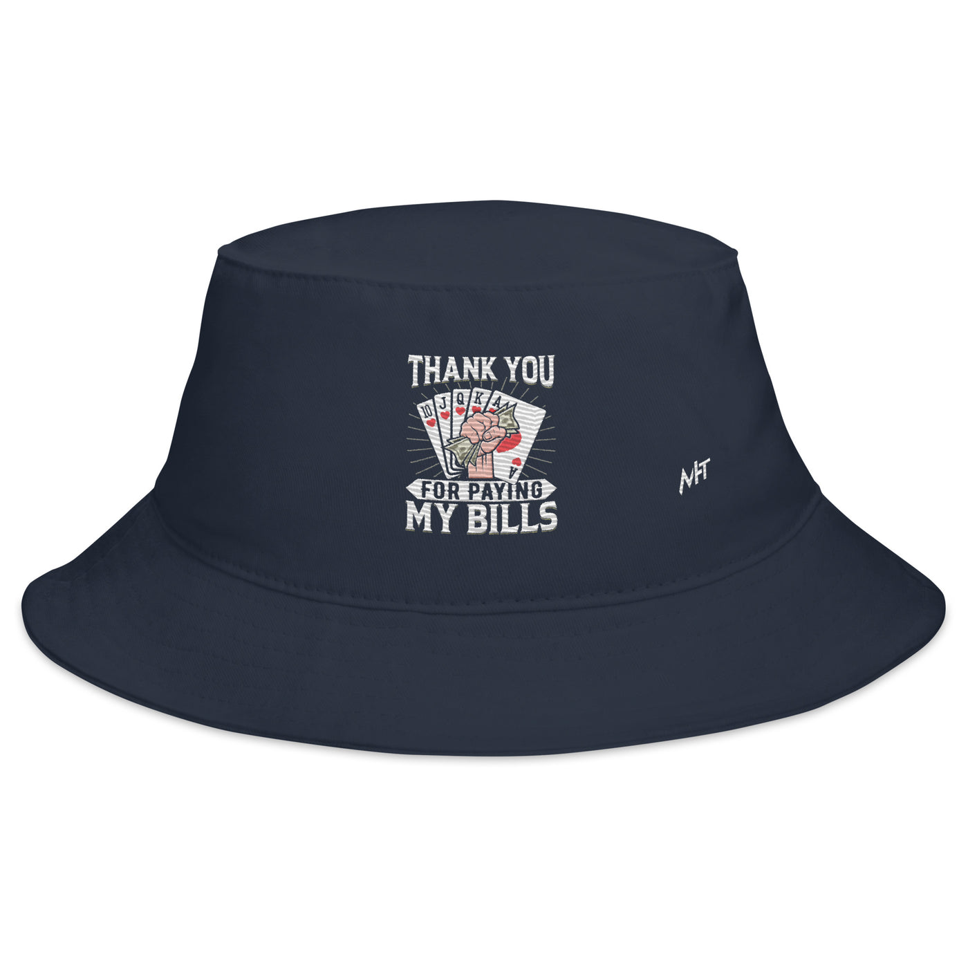 Thank you for Paying my bills - Bucket Hat