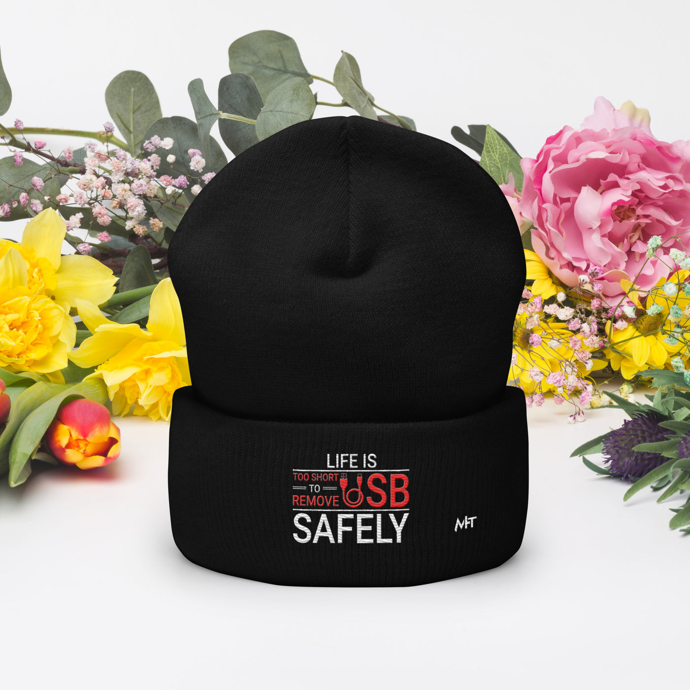 Life is too Short to Remove USB Safely - Cuffed Beanie