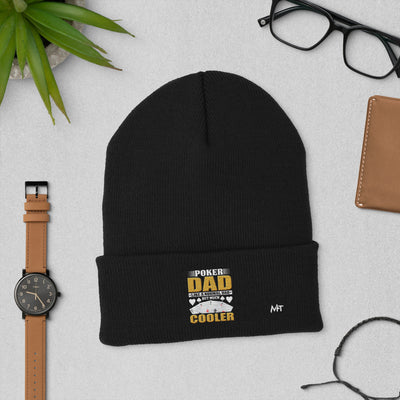 Poker Dad is like a Normal Dad but much Cooler - Cuffed Beanie