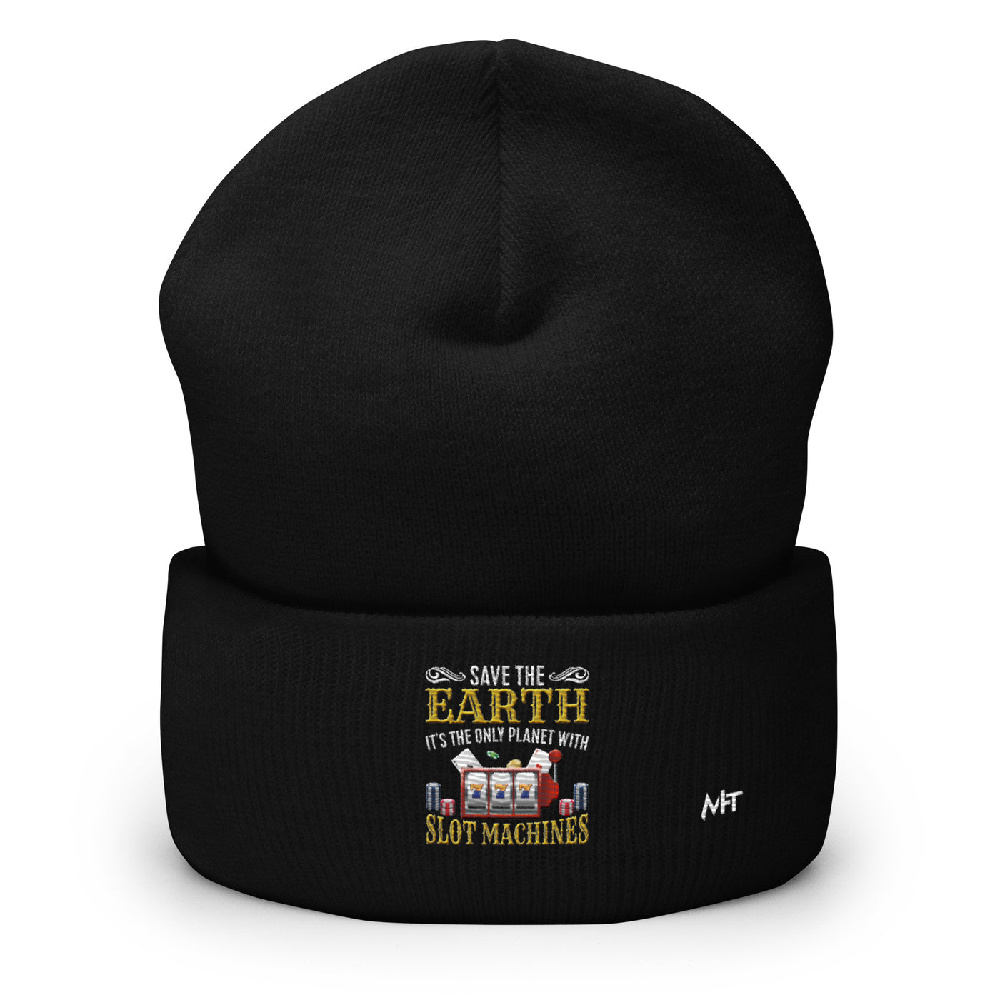Save the Earth; it's the only Planet with Slot Machines - Cuffed Beanie