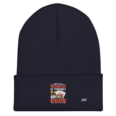 Life is a Gamble at terrible Odds - Cuffed Beanie