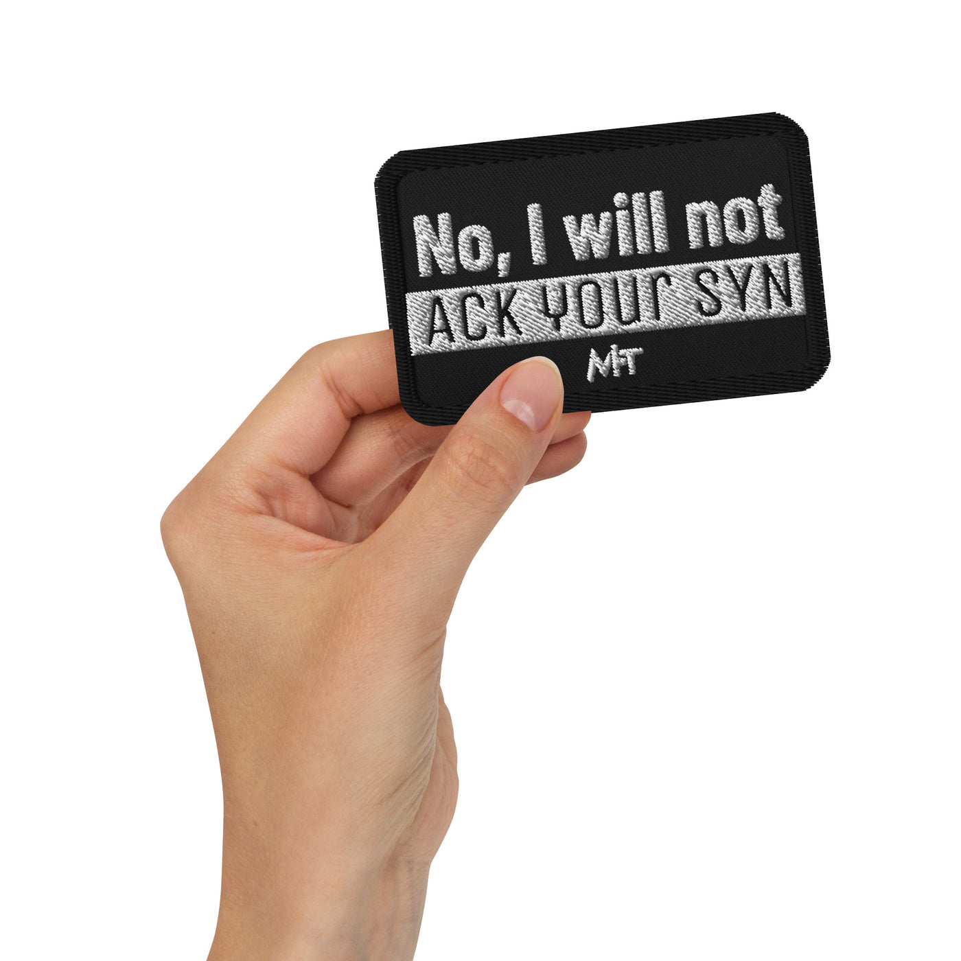 No, I will not ACK your SYN - Embroidered patches