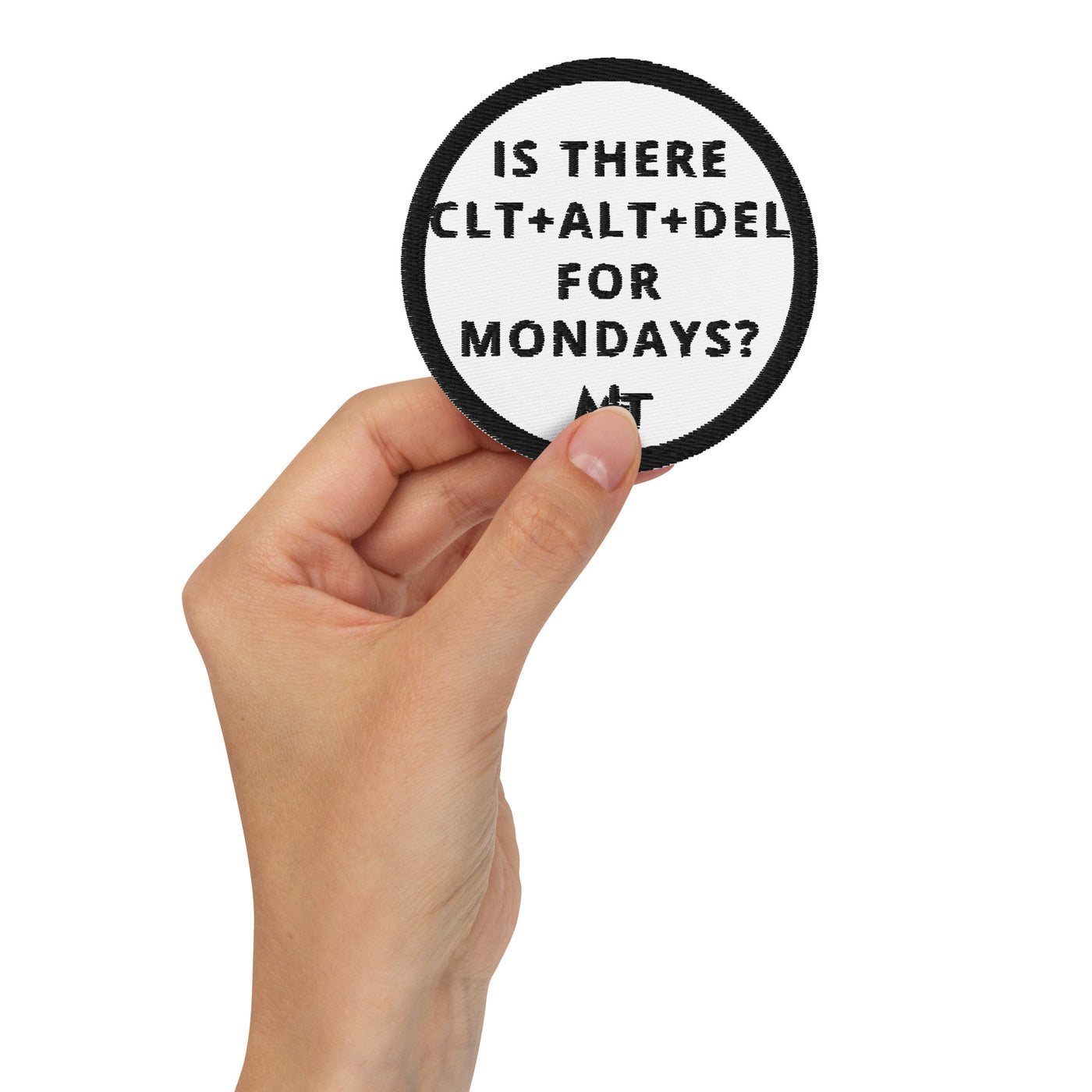 Is there a 'Ctrl+Alt+Delete' for Mondays? - Embroidered patches