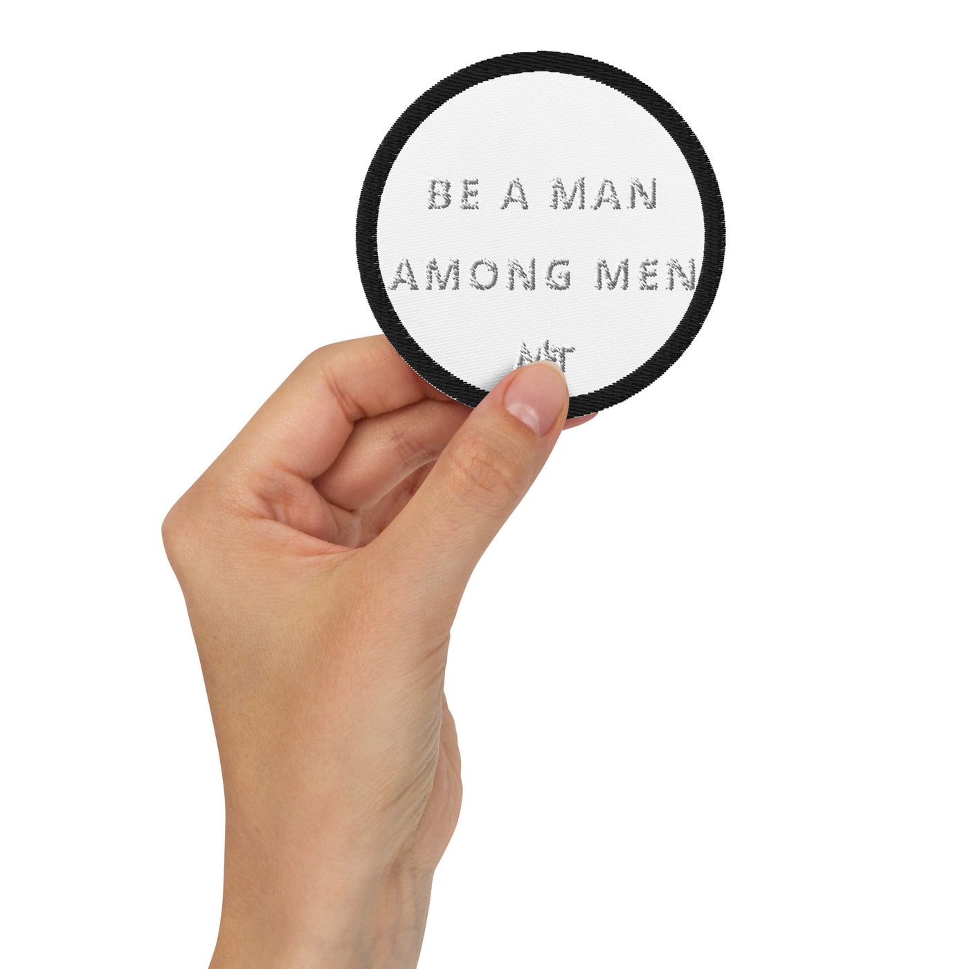 Be a man among men - Embroidered patches